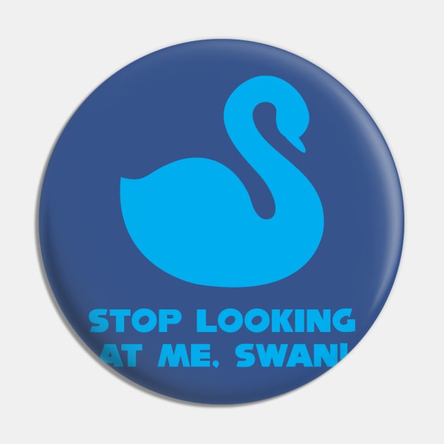 Billy Madison - Stop Looking At Me Swan Pin by The90sMall