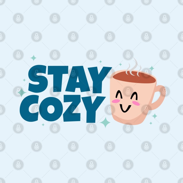 Stay Cozy Design by BrightLightArts