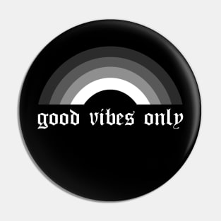 Good Vibes Only Pin