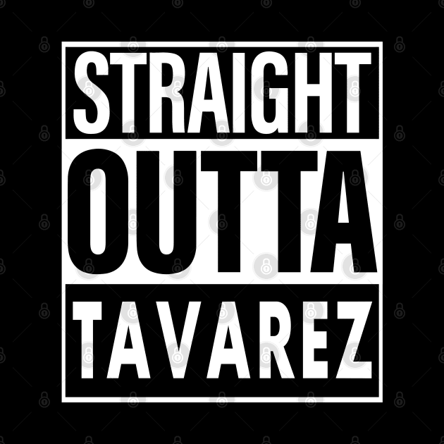 Tavarez Name Straight Outta Tavarez by ThanhNga