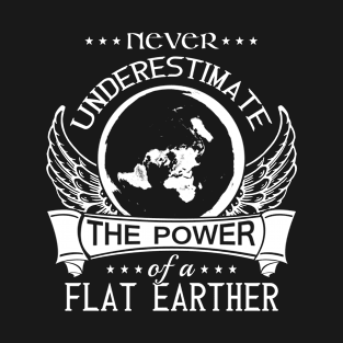 Flat Earther T-Shirt