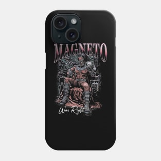 Magneto Was Right Meme Phone Case