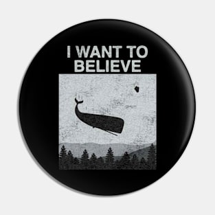 I Want To Believe Flying Whale Pin