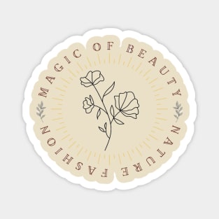 Magic of  Beauty Flowers Design Magnet