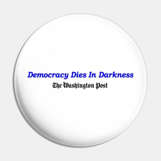 Democracy Dies in Darkness Pin