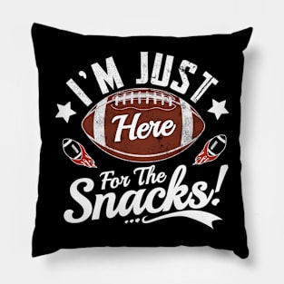 I'm Just Here For The Snacks Football Fan Clothing Pillow