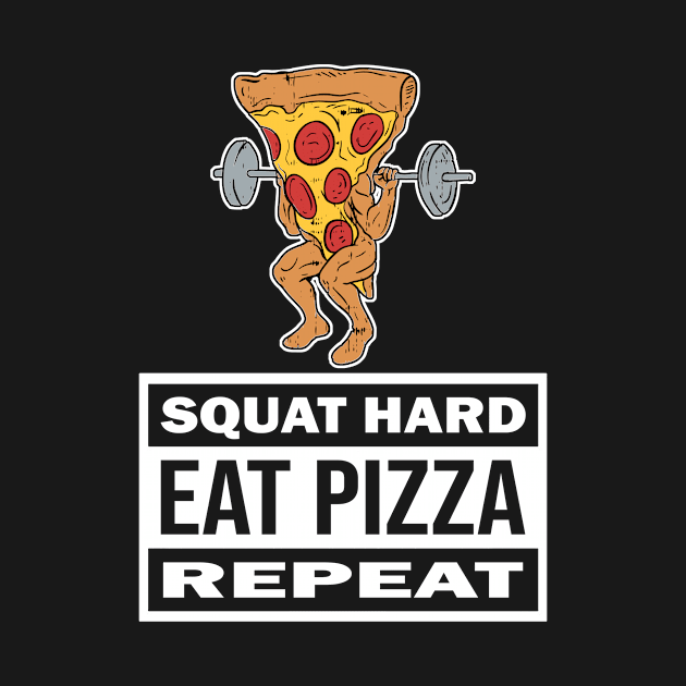 Squat Hard Eat Pizza Repeat Pizza Piece With Dumbbell by Cedinho