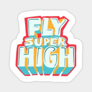 Fly super high! Magnet