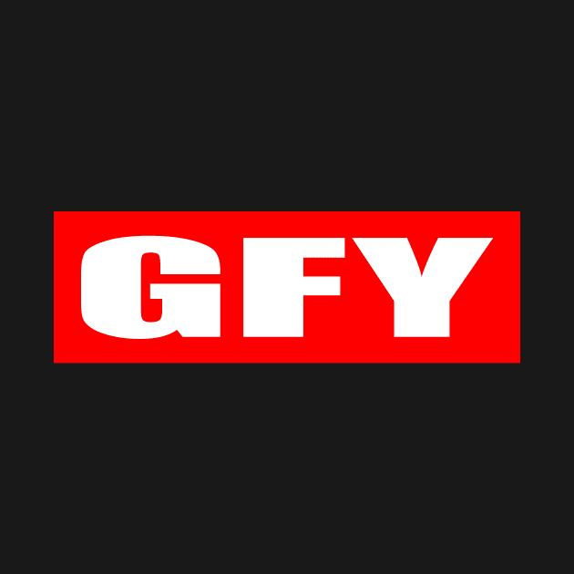 GFY by Destro