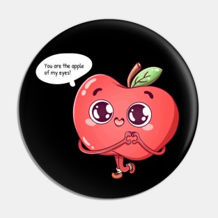 You Are The Apple Of My Eyes Pin