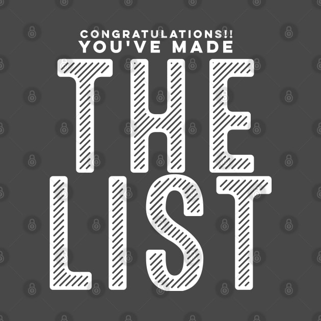 CONGRATULATIONS You've Made THE LIST by SteveW50