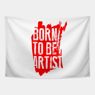 BORN TO BE ARTIST Tapestry