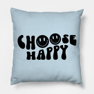 Choose Happy Pillow