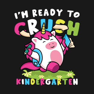 Back To School I'm Ready To Crush Kindergarten T-Shirt