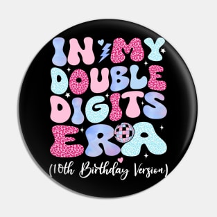 in my double digits era - Birthday Girl Pin