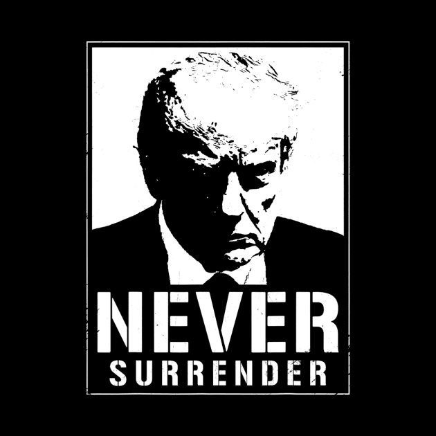 Donald Trump Mug Shot - Never Surrender by ermtahiyao	