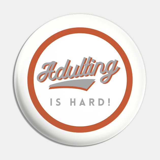 Adulting is Hard! GWO Pin by GrayBuffalo