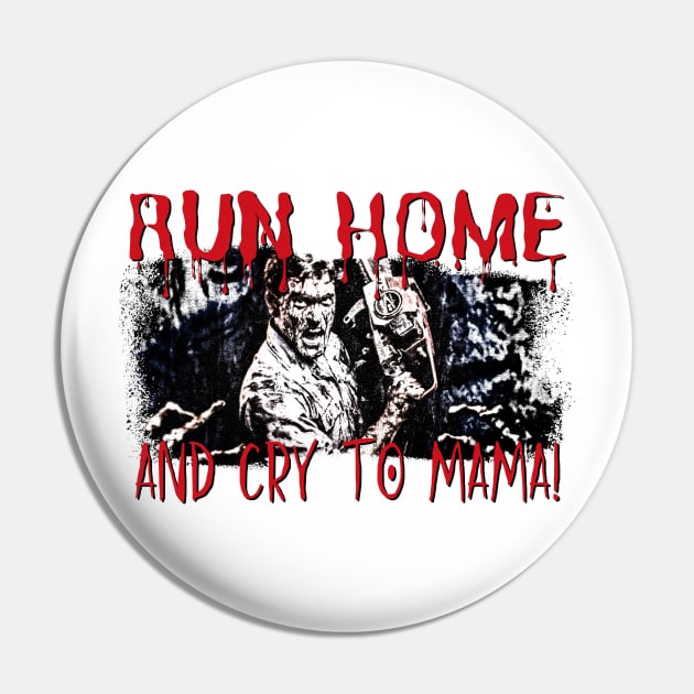 Run Home An Cry To Mama! Pin by Nonconformist