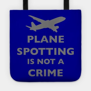 Plane Spotting Is Not A Crim Tote