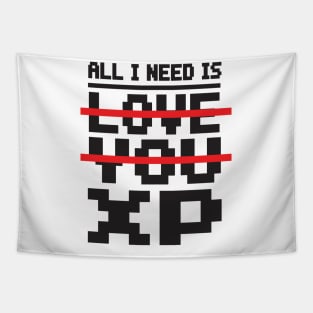 All I need is love you XP Tapestry