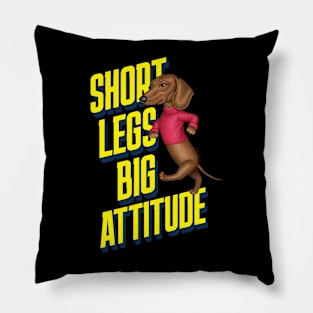 Short Legs Big Attitude Pillow