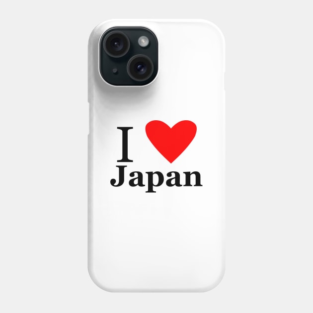 I Love Japan Phone Case by sweetsixty