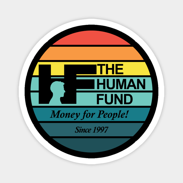 The Human Fund Retro Magnet by kramericaindustees