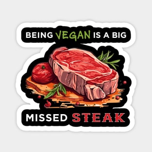 MISSED STEAK Magnet