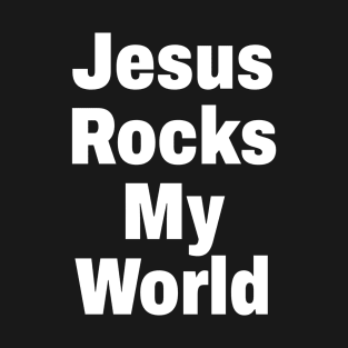 Jesus Rocks My World - Christian T-Shirt