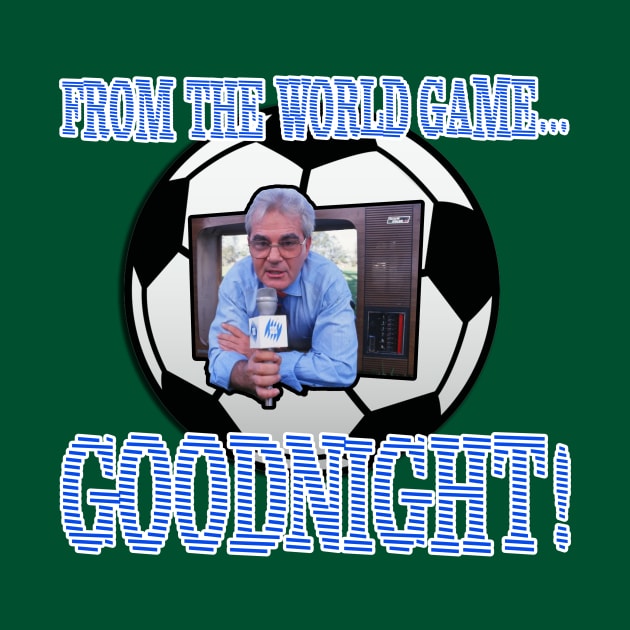 Oz Football Icons - Les Murray - FROM THE WPRLD GAME...GOODNIGHT! by OG Ballers