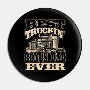 Best Truckin Bonus Dad Ever Trucker Truck Driver Pin