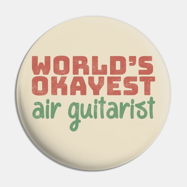 World's Okayest Air Guitarist Pin by Commykaze