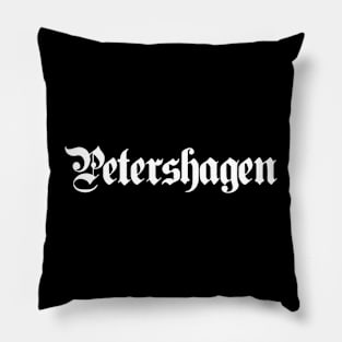 Petershagen written with gothic font Pillow