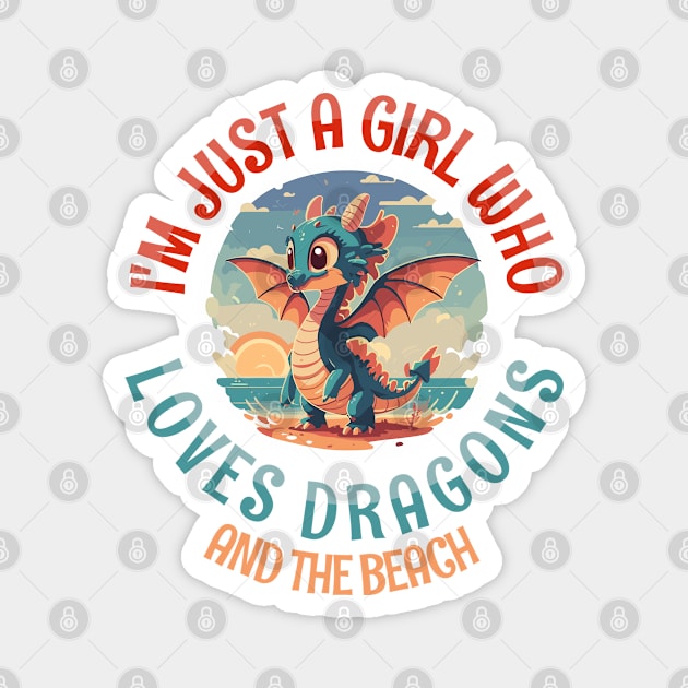 I'm Just a Girl Who Loves Dragons and the Beach Magnet by Tezatoons