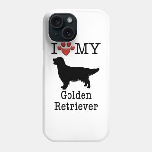 I love my Golden Retriever Phone Case