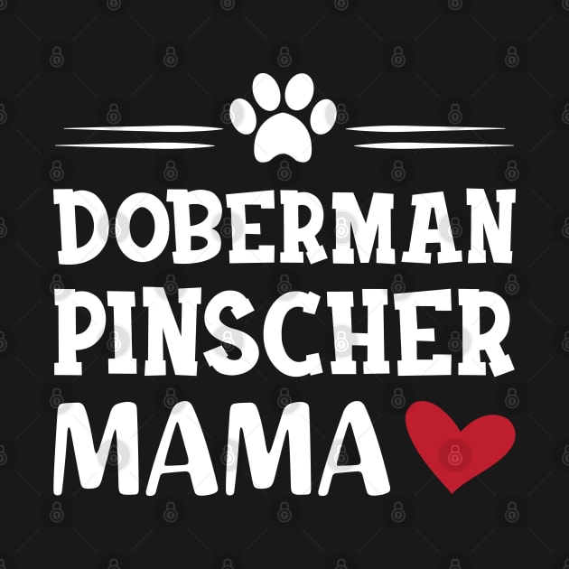 Doberman Pincher Mama by KC Happy Shop