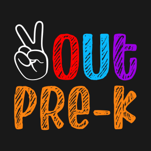 Funny Last Day of Pre-k Outfit For Kids - Peace out Pre-k Gift - Unique Last Day Of School Apparel For Students Teachers T-Shirt