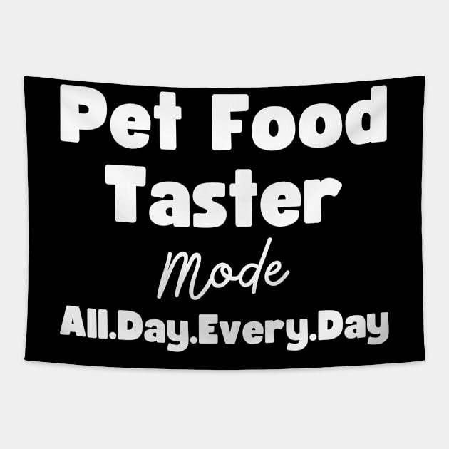 Pet Food Taster Tapestry by HobbyAndArt