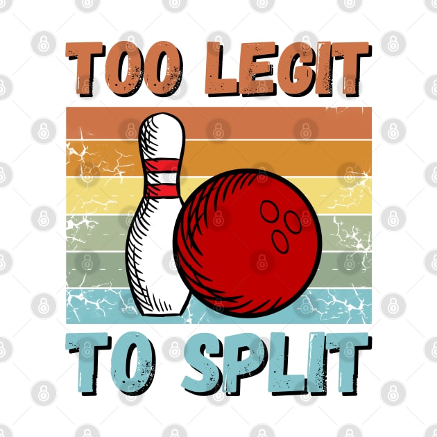 Bowling Too Legit To Split by JustBeSatisfied