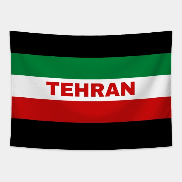 Tehran City in Iranian Flag Colors Tapestry by aybe7elf