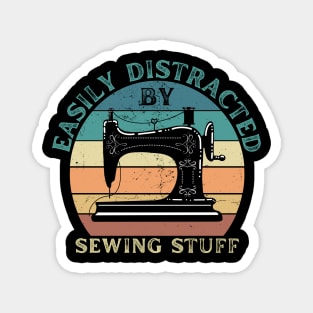 Easily Distracted By Sewing Stuff Magnet