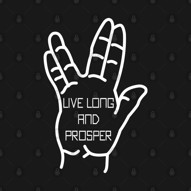 Live Long And Prosper by Tollivertees