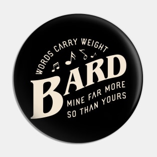 Bard Words Carry Weight Tabletop RPG Pin