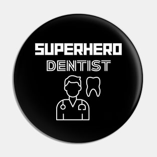 Superhero Dentist Pin