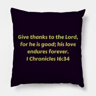 Bible Verse 1 Chronicles 16:34 Pillow