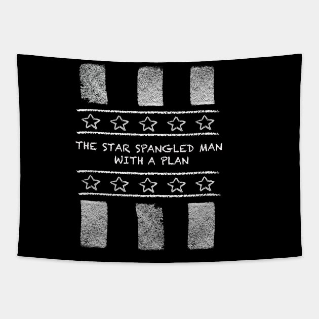 The Star Spangled Man With A Plan Tapestry by The Blue Sky Lounge