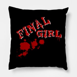 FINAL GIRL Pillow