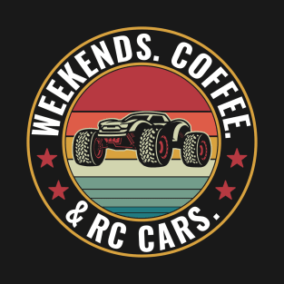 Weekends Coffee & RC Cars Funny RC Car Racing T-Shirt