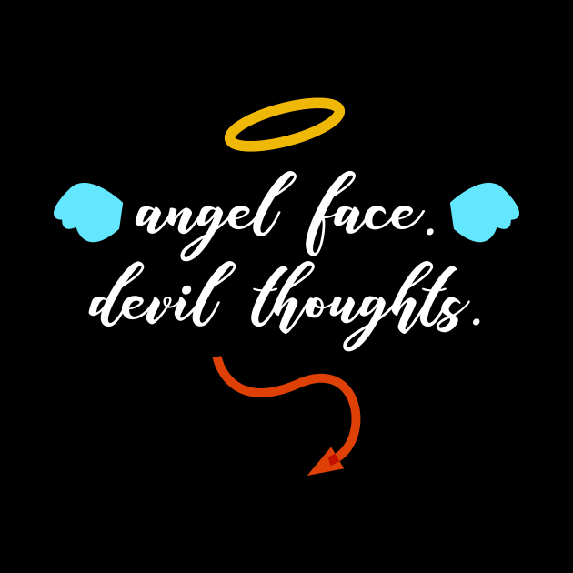 Angel Face Devil Thoughts by WordvineMedia