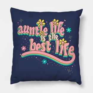 Auntie Life Is The Best Life Pillow